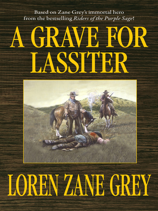 Title details for A Grave for Lassiter by Dorchester Publishing - Available